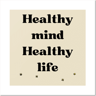 healthy mind healthy life Posters and Art